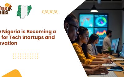 How Nigeria is Becoming a Hub for Tech Startups and Innovation